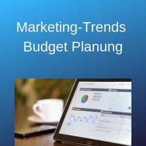 Marketing-Trends Budget Planung