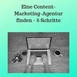 Eine Content-Marketing-Agentur finden - 6 Schritte