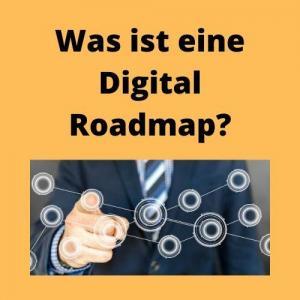 Was ist eine Digital Roadmap