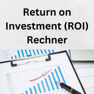 Return on Investment (ROI) Rechner