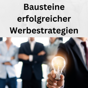 Bausteine erfolgreicher Werbestrategien