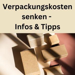 Verpackungskosten senken - Infos & Tipps